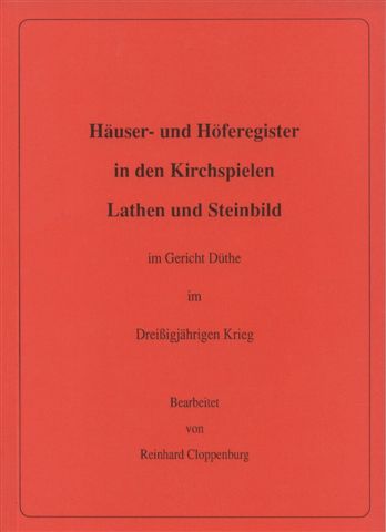 Häuser- und Höferegister
in den Kirchspielen
Lathen und Steinbild
im Gericht Düthe
im Dreißigjährigen Krieg

update: 31.01.2004